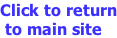 Click to return  to main site
