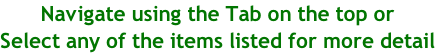Navigate using the Tab on the top or Select any of the items listed for more detail